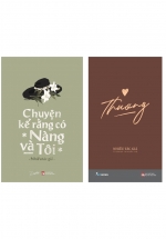 Combo Chuyện Kể Rằng Có Nàng Và Tôi + Thương – Thìa Đầy Thơ (Bộ 2 Cuốn)