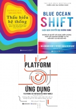 Combo Cuộc Dịch Chuyển Đại Dương Xanh + Platform Ứng Dụng + Thấu Hiểu Hệ Thống (Bộ 3 Cuốn)