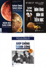Combo Đàn Ông Sao Hỏa – Đàn Bà Sao Kim + Giúp Chồng Thành Công + Sự Thật Mất Lòng Về Đàn Ông Đàn Bà Và Tiền Bạc (Bộ 3 Cuốn)