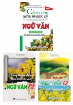 Combo Dạng Đề Cảm Nhận Đoạn Trích Thơ Và Văn Xuôi Ngữ Văn 12 + Cẩm Nang Luyện Thi Quốc Gia Ngữ Văn (Bộ 3 Cuốn)