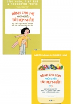 Combo Dành Cho Con Những Điều Tốt Đẹp Nhất – 62 Thói Quen Tốt Giúp Trẻ Có Hệ Thần Kinh Sinh Dưỡng Khỏe Mạnh + 95 Thói Quen Nuôi Con Để Mẹ Không Trầm Cảm (Bộ 2 Cuốn)