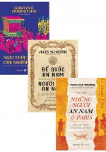 Combo Đế Quốc An Nam Và Người Dân An Nam + Nghi Thức Tang Lễ Của Người An Nam + Chuyện Những Người An Nam Ở Paris Hay Sự Thật Về Đông Dương (Bộ 3 Cuốn)
