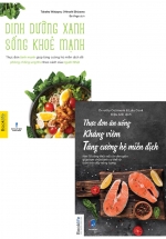 Combo Dinh Dưỡng Xanh Sống Khỏe Mạnh + Thực Đơn Ăn Uống Kháng Viêm Tăng Cường Hệ Miễn Dịch (Bộ 2 Cuốn)