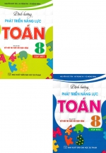 Combo Định Hướng Phát Triển Năng Lực Toán 8 – Tập 1 + 2 (Bám Sát SGK Kết Nối Tri Thức Với Cuộc Sống) (Bộ 2 Cuốn)