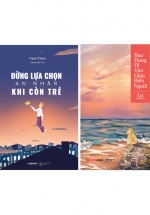Combo Đừng Lựa Chọn An Nhàn Khi Còn Trẻ + Bao Dung Đi Vào Giữa Biển Người (Bộ 2 Cuốn)