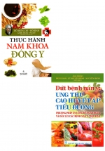 Combo Dứt Bệnh Nan Y – Ung Thư Cao Huyết Áp Tiểu Đường + Thực Hành Nam Khoa Đông Y (Bộ 2 Cuốn)