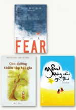 Combo Fear – Sợ Hãi + Yêu Không Cần Gọi Tên + Con Đường Thiền Tập Tại Gia (Bộ 3 Cuốn)