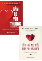 Combo Gắn Bó Yêu Thương + Sống Thật Bao Nhiêu, Hạnh Phúc Bấy Nhiêu (Bộ 2 Cuốn)
