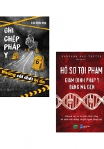 Combo Ghi Chép Pháp Y – Những Cái Chết Bí Ẩn + Hồ Sơ Tội Phạm – Giám Định Pháp Y Bằng Mã Gen (Bộ 2 Cuốn)
