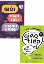 Combo Giỏi Giao Tiếp Dễ Thành Công + Nghệ Thuật Giao Tiếp Để Thành Công (Bộ 2 Cuốn)