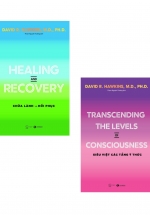 Combo Healing And Recovery – Chữa Lành Và Hồi Phục + Transcending The Levels Of Consciousness – Siêu Việt Các Tầng Ý Thức (Bộ 2 Cuốn)