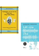 Combo Heidegger Và Con Hà Mã Bước Qua Cổng Thiên Đường + Lời Của Nietzsche Cho Người Trẻ – Tri Thức – Nghệ Thuật – Lối Sống (Bộ 2 Cuốn)