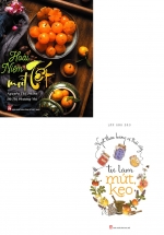 Combo Hoài Niệm Mứt Tết + Ngọt Thơm Hương Vị Trái Cây – Tự Làm Mứt, Kẹo (Bộ 2 Cuốn)