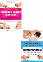 Combo Hướng Dẫn Mát-Xa Đầu Ngón Tay Dành Cho Bé + Mát-Xa Từ Đầu Đến Chân Dành Cho Bé (2 Cuốn)