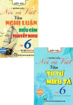 Combo Hướng Dẫn Nói Và Viết Ngữ Văn Lớp 6 (Biên Soạn Theo Chương Trình GDPT Mới) (Bộ 2 Cuốn)