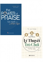 Combo Kéo Búa Bao – Lý Thuyết Trò Chơi – Ứng Dụng Trong Cuộc Sống Thường Ngày+ Sức Mạnh Của Sự Khen Ngợi (Bộ 2 Cuốn)