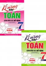 Combo Kĩ Năng Giải Toán Căn Bản Và Mở Rộng Lớp 7 (Bộ 2 Cuốn)