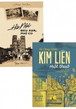 Combo Kim Liên Một Thuở + Hà Nội – Dấu Xưa, Phố Cũ (Bộ 2 Cuốn)