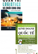 Combo Kinh Doanh Quốc Tế + Quản Trị Logistics Và Chuỗi Cung Ứng (Bộ 2 Cuốn)