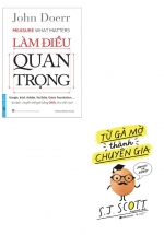 Combo Làm Điều Quan Trọng + Từ Gà Mờ Thành Chuyên Gia (Bộ 2 Cuốn)