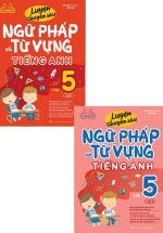 Combo Luyện Chuyên Sâu Ngữ Pháp Và Từ Vựng Tiếng Anh Lớp 5 (Bộ 2 Cuốn)
