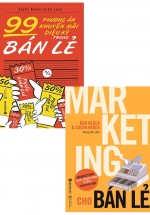 Combo Marketing Cho Bán Lẻ + 99 Phương Án Khuyến Mãi Diệu Kỳ Trong Bán Lẻ (Bộ 2 Cuốn)
