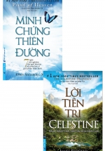Combo Minh Chứng Thiên Đường + Lời Tiên Tri Celestine – The Celestine Prophecy(Bộ 2 Cuốn)