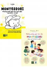 Combo Montessori – Phương Pháp Giáo Dục Toàn Diện Cho Trẻ 0-6 Tuổi + Phương Pháp Giáo Dục Sớm Montessori Cho Trẻ Từ 0 – 3 Tuổi (Bộ 2 Cuốn)