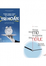 Combo Muốn Thành Công Nói Không Với Trì Hoãn + Khi Bạn Đang Mơ Thì Người Khác Đang Nỗ Lực (Bộ 2 Cuốn)