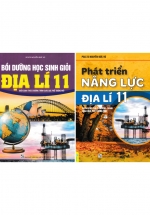 Combo ND – Bồi Dưỡng Học Sinh Giỏi Địa Lí 11 + Phát Triển Năng Lực Địa Lí 11 (Biên Soạn Theo Chương Trình GDPT Mới) (Bộ 2 Cuốn)