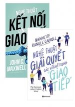 Combo Nghệ Thuật Kết Nối Đỉnh Cao Trong Giao Tiếp + Nghệ Thuật Giải Quyết Các Vấn Đề Trong Giao Tiếp (Bộ 2 Cuốn)