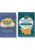 Combo Ngôn Từ Thay Đổi Tư Duy + 37 Cách Trò Chuyện Thoải Mái, Tự Tin Trước Mọi Người (Bộ 2 Cuốn)
