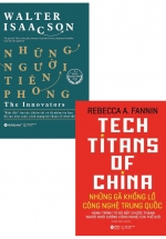 Combo Những Người Tiên Phong + Những Gã Khổng Lồ Công Nghệ Trung Quốc (Bộ 2 Cuốn)