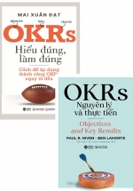Combo OKRs – Hiểu Đúng, Làm Đúng + OKRs – Nguyên Lý Và Thực Tiễn (Bộ 2 Cuốn)