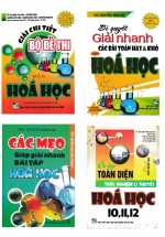 Combo Ôn Tập Toàn Diện Và Giải Nhanh Các Bài Hay Khó Trong Hóa Học Luyện Thi THPT (Bộ 4 Cuốn)