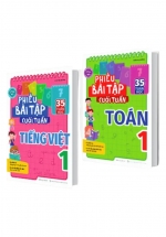 Combo Phiếu Bài Tập Cuối Tuần Toán + Tiếng Việt 1 (35 Tuần Học)