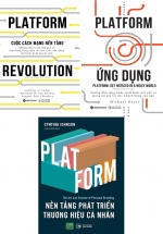 Combo Platform Ứng Dụng + The Platform Revolution – Cuộc Cách Mạng Nền Tảng + PLATFORM – Nền Tảng Phát Triền Thương Hiệu Cá Nhân (Bộ 3 Cuốn)