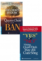 Combo Quyền Chọn Là Ở Bạn + Yes Or No – Những Quyết Định Thay Đổi Cuộc Sống (Bộ 2 Cuốn)