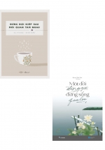 Combo Sách Đừng Đợi Kiếp Sau Mới Quan Tâm Nhau + Một Đời Đáng Giá Đừng Sống Qua Loa (Bộ 2 Cuốn)