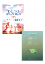 Combo Sách Hạnh Phúc Đích Thực – Sức Mạnh Của Thiền + Đừng Hoàn Hảo, Hãy Hạnh Phúc (Bộ 2 Cuốn)