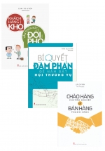 Combo Khách Hàng Khó Vẫn Thừa Sức Đối Phó + Bí Quyết Đàm Phán Để Nắm Bắt Mọi Thương Vụ + Chào Hàng Chuyên Nghiệp Để Bán Hàng Thành Công (Bộ 3 Cuốn)