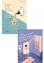 Combo Không Ai Có Thể Làm Bạn Tổn Thương Trừ Khi Bạn Cho Phép + Tôi Quyết Định Sống Cho Chính Tôi (Bộ 2 Cuốn)