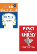 Combo Sách Lẽ Phải Của Phi Lý Trí + Vượt Qua Bản Ngã (Bộ 2 Cuốn)