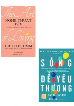 Combo Sách Sống Để Yêu Thương + Nghệ Thuật Yêu: Truy Vấn Về Bản Chất Tình Yêu (Bộ 2 Cuốn)