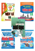 Combo Sách Tham Khảo Lớp 11 Do Giáo Viên Trường THCS Và THPT Nguyễn Khuyến Biên Soạn