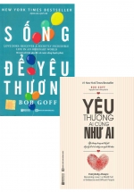 Combo Sống Để Yêu Thương + Yêu Thương Ai Cũng Như Ai (Bộ 2 Cuốn)