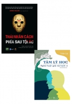Combo Tâm Lý Học – Nghệ Thuật Giải Mã Hành Vi + Thái Nhân Cách – Phía Sau Tội Ác (Bộ 2 Cuốn)