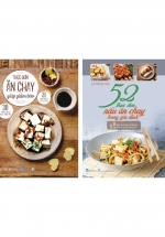 Combo Thực Đơn Ăn Chay Giúp Giảm Béo + 52 Thực Đơn Nấu Ăn Chay Trong Gia Đình (Bộ 2 Cuốn)