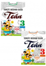 Combo Thực Hành Giải Toán Lớp 3 – Tập 1 + 2 (Bộ 2 Cuốn)