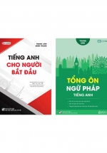 Combo Tiếng Anh Cho Người Bắt Đầu + Tổng Ôn Ngữ Pháp Tiếng Anh (Bộ 2 Cuốn)